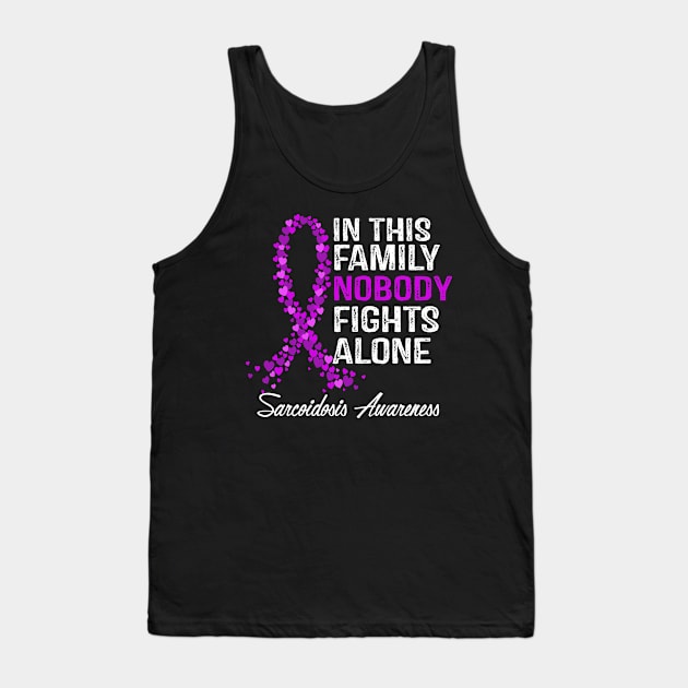 Sarcoidosis Awareness In This Family Nobody Fights Alone Tank Top by StoreForU